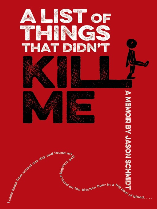 Title details for A List of Things That Didn't Kill Me by Jason Schmidt - Wait list